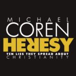 Michael Coren’s new book ‘Heresy: Ten Lies They Tell About Christianity’ launches tomorrow