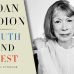 When failure to get the story was the story: Joan Didion’s “latest”